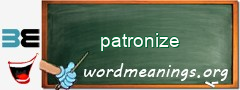 WordMeaning blackboard for patronize